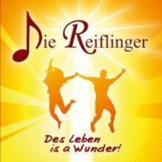 Audio Des Leben is a Wunder! Die Reiflinger