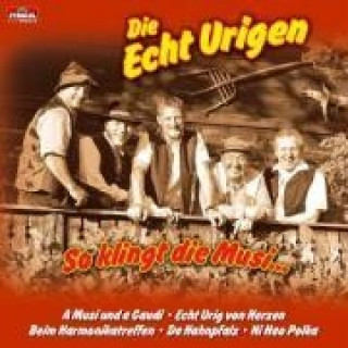 Audio So klingt die Musi... Die Echt Urigen