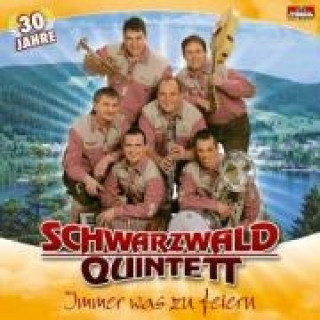 Audio Immer was zu feiern (30 Jahre) Schwarzwald Quintett