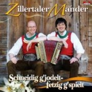 Audio Schneidig g'jodelt,fetzig g'spielt Zillertaler Mander