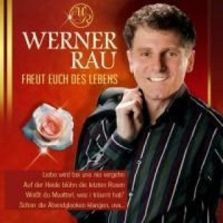 Audio Freut Euch Des Lebens Werner Rau