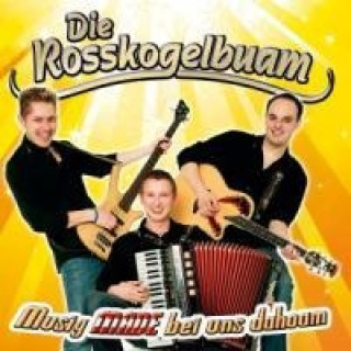 Audio  Musig Made Bei Uns Dahoam Die Rosskogelbuam