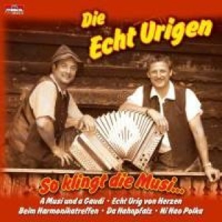 Audio So klingt die Musik Die Echt Urigen