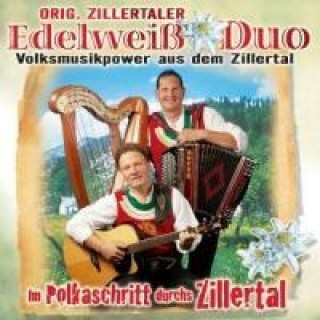 Audio Im Polkaschritt durchs Zillertal Orig. Zillertaler Edelweiá Duo