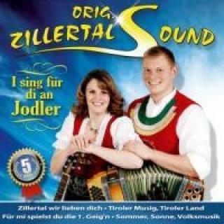 Hanganyagok I Sing Für Di An Jodler Orig. Zillertal Sound