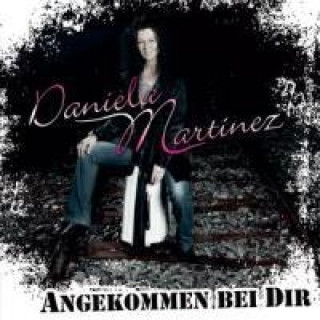 Audio Angekommen Bei Dir Daniela Martinez