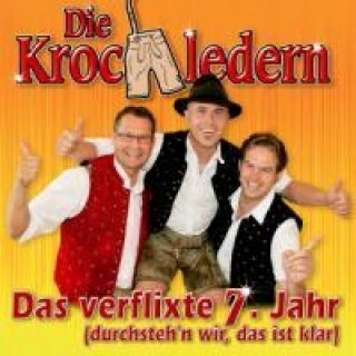 Audio Das Verflixte 7.Jahr (Durchsteh'n Wir) Die Krochledern