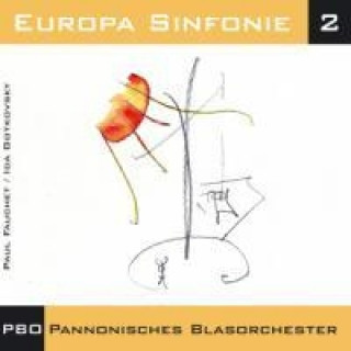 Audio Europa Sinfonie 2 Peter Pannonisches Blasorchester/Forcher