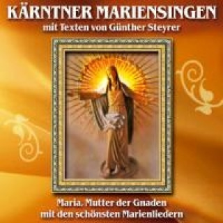 Audio Kärntner Mariensingen M.Texten V.Steyrer Various