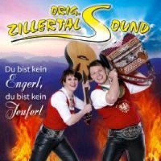 Audio Du bist kein Engerl,du bist kein Teuferl Orig. Zillertal Sound