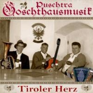 Audio Tiroler Herz Goschthausmusik Puschtra