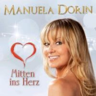 Audio Mitten ins Herz Manuela Dorin