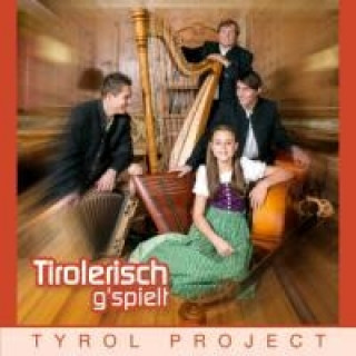 Audio Tyrol Project Tirolerisch g'spielt