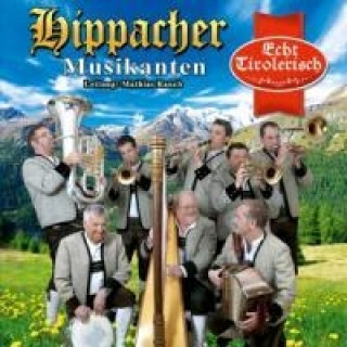 Audio Echt Tirolerisch Hippacher Musikanten