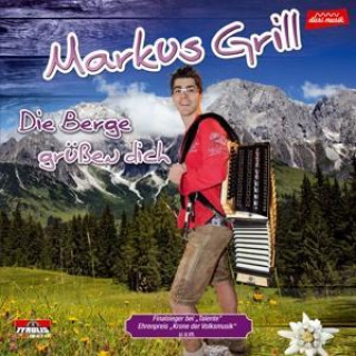 Audio Die Berge grüáen dich Markus Grill