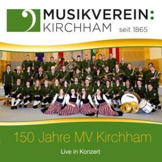 Audio 150 Jahre MV Kirchham-Live in Konzert Musikverein Kirchham