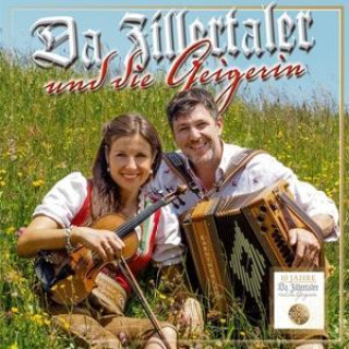 Audio 10 Jahre Da Zillertaler Und Die Geigerin