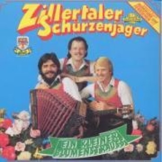 Audio Ein Kleiner Blumenstrauss Zillertaler Schürzenjäger