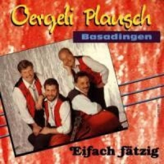 Audio Eifach Fätzig Oergeli Plausch Basadingen