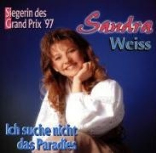 Audio Ich Suche Nicht Das Paradies Sandra Weiss
