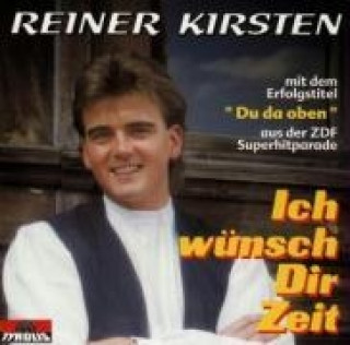 Audio Ich Wünsch Dir Zeit Reiner Kirsten