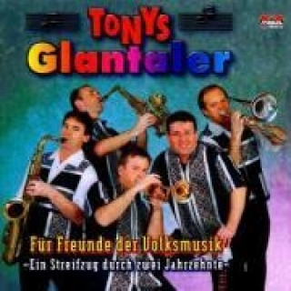 Audio Für Freunde Der Volksmusik Tonys Glantaler