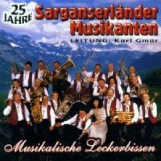 Аудио 25 Jahre Musikalische Leckerbissen Sarganserländer Musikanten