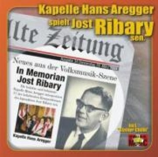Hanganyagok In Memorian Jost Ribary Sen. Hans Kapelle Aregger