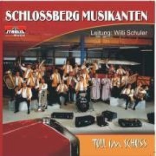 Audio Toll Im Schuss Schlossberg Musikanten
