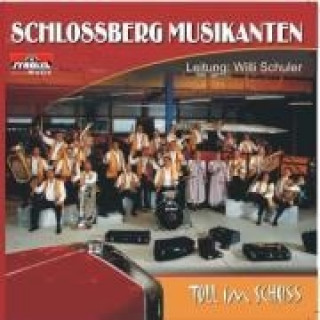 Аудио Toll Im Schuss Schlossberg Musikanten