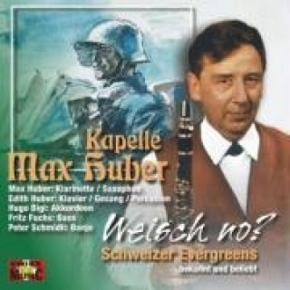 Audio Weisch No? Schweizer Evergreen Max Kapelle Huber