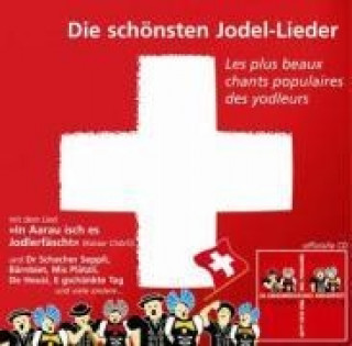 Audio Die Schönsten Jodel-Lieder Various