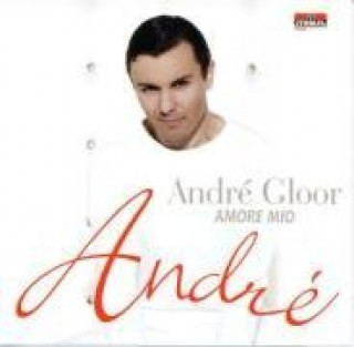 Audio Amore Mio Andre Gloor