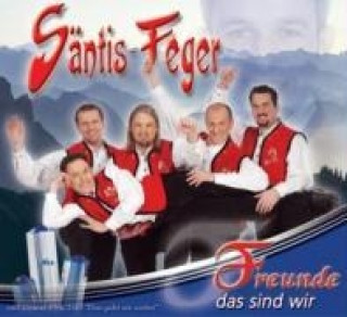 Hanganyagok Freunde das sind wir Säntis-Feger