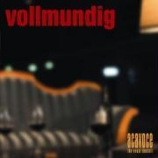 Audio Vollmundig Acavoce The Vocal Sextett