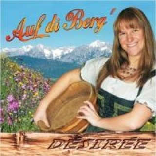 Audio Auf di Berg Desiree