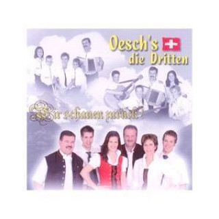 Аудио Wir schauen zurück! Oesch's Die Dritten