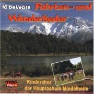 Аудио 16 Beliebte Fahrten-Und Wanderlieder Kinderchor Der Hauptschule Mindelheim