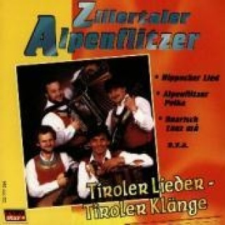 Hanganyagok Tiroler Lieder-Tiroler Klänge Zillertaler Alpenflitzer
