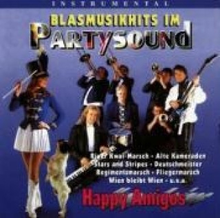 Audio Blasmusikhits Im Partysound Happy Amigos