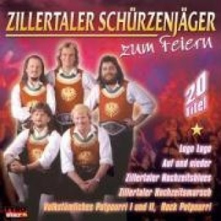 Audio Zum Feiern Zillertaler Schürzenjäger