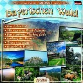 Audio Musikalische Grüße Aus Dem Bayerischen Wald Various