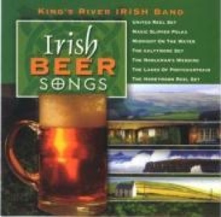 Audio Irish Beer Songs King's River Irish Band