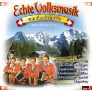 Audio Echte Volksmusik a.d.Schweiz Various