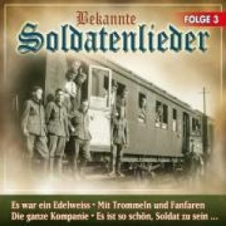 Audio  Bekannte Soldatenlieder 3 Various