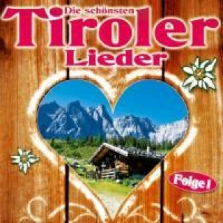 Hanganyagok Die schönsten Tiroler Lieder Various