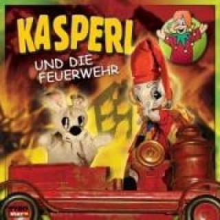 Audio Kasperl und die Feuerwehr Kasperl