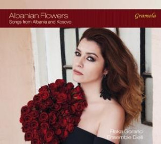 Hanganyagok Albanian Flowers: Lieder aus Albanien & dem Kosovo Flaka Goranci