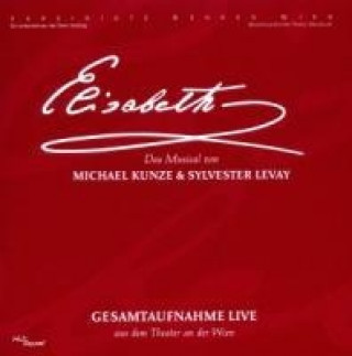 Audio Elisabeth-Das Musical-Gesamtaufnahme Original Cast Wien 2005