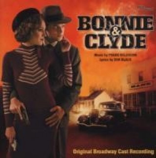 Audio Bonnie & Clyde Original Broadway Cast Recording